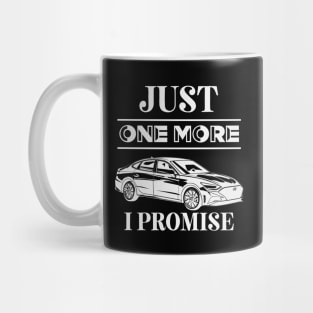 Just One More Car I Promise Mug